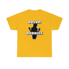 Bosom Buddies - T-Shirt - Witty Twisters Fashions