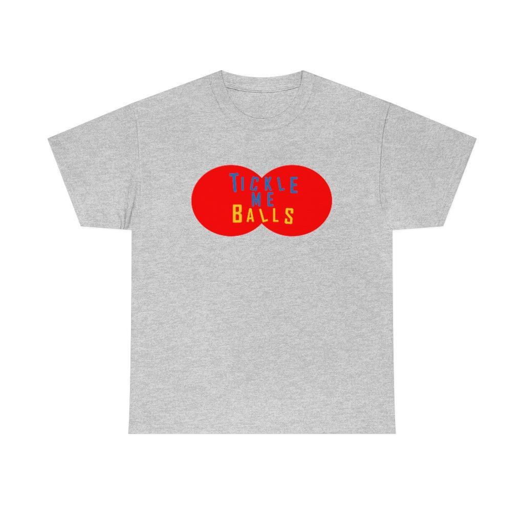 Tickle Me Balls - T-Shirt - Witty Twisters Fashions