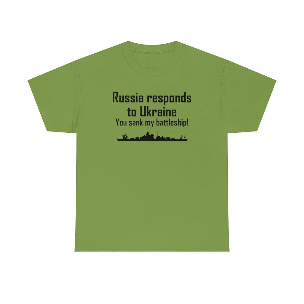 Russia responds to Ukraine You sank my battleship! - T-Shirt - Witty Twisters Fashions