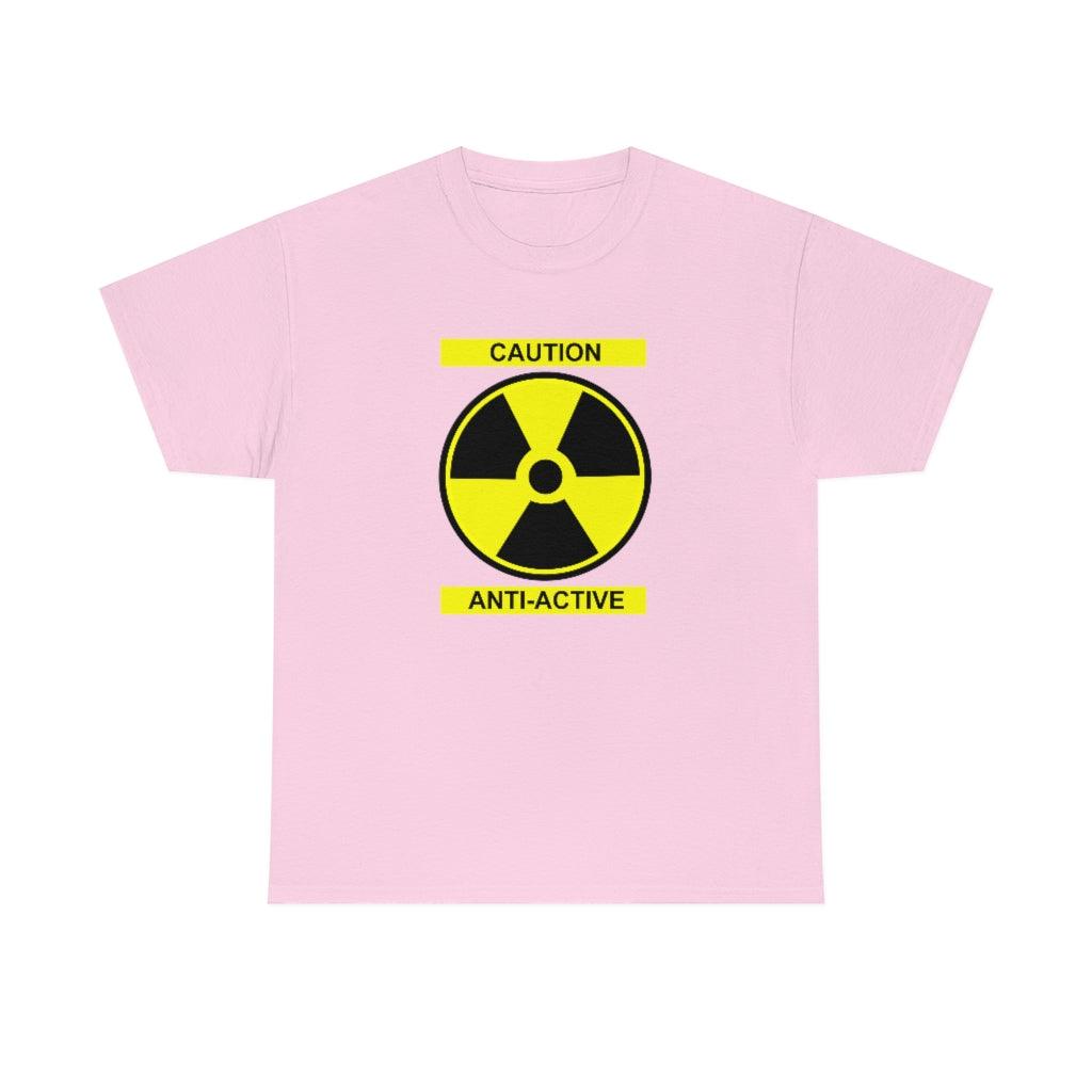 Caution Anti-Active - T-Shirt - Witty Twisters Fashions