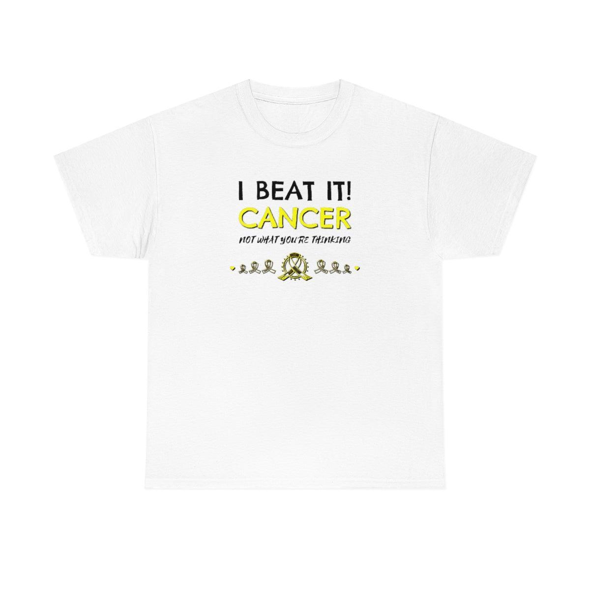 I Beat It! Cancer Not What You're Thinking - T-Shirt - Witty Twisters Fashions