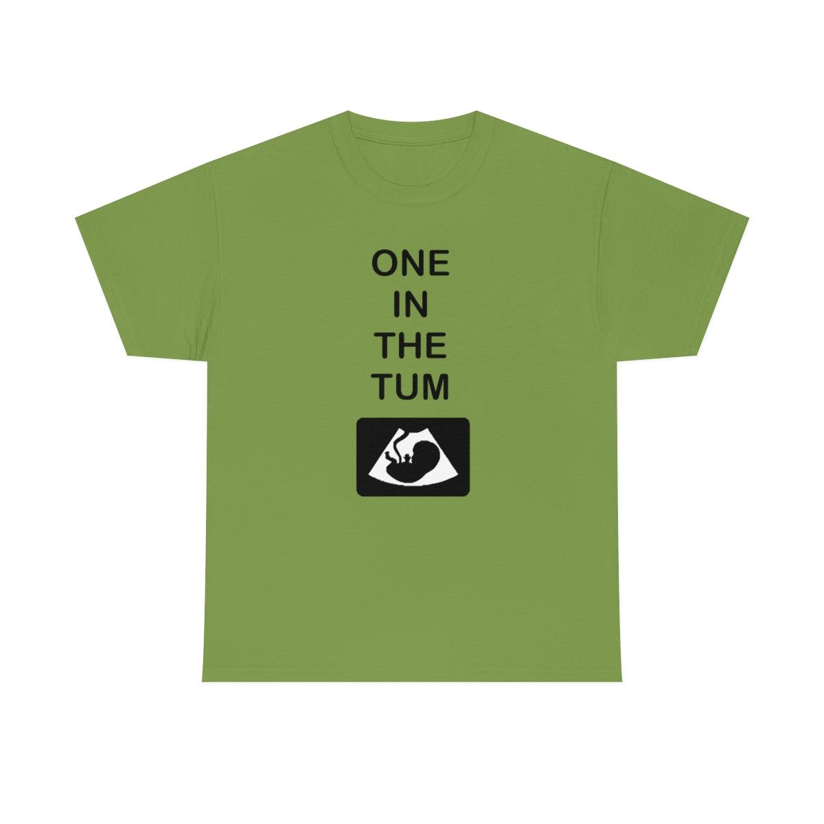 One In The Tum - T-Shirt - Witty Twisters Fashions