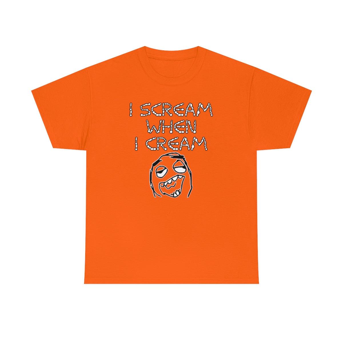 I Scream When I Cream - T-Shirt - Witty Twisters Fashions