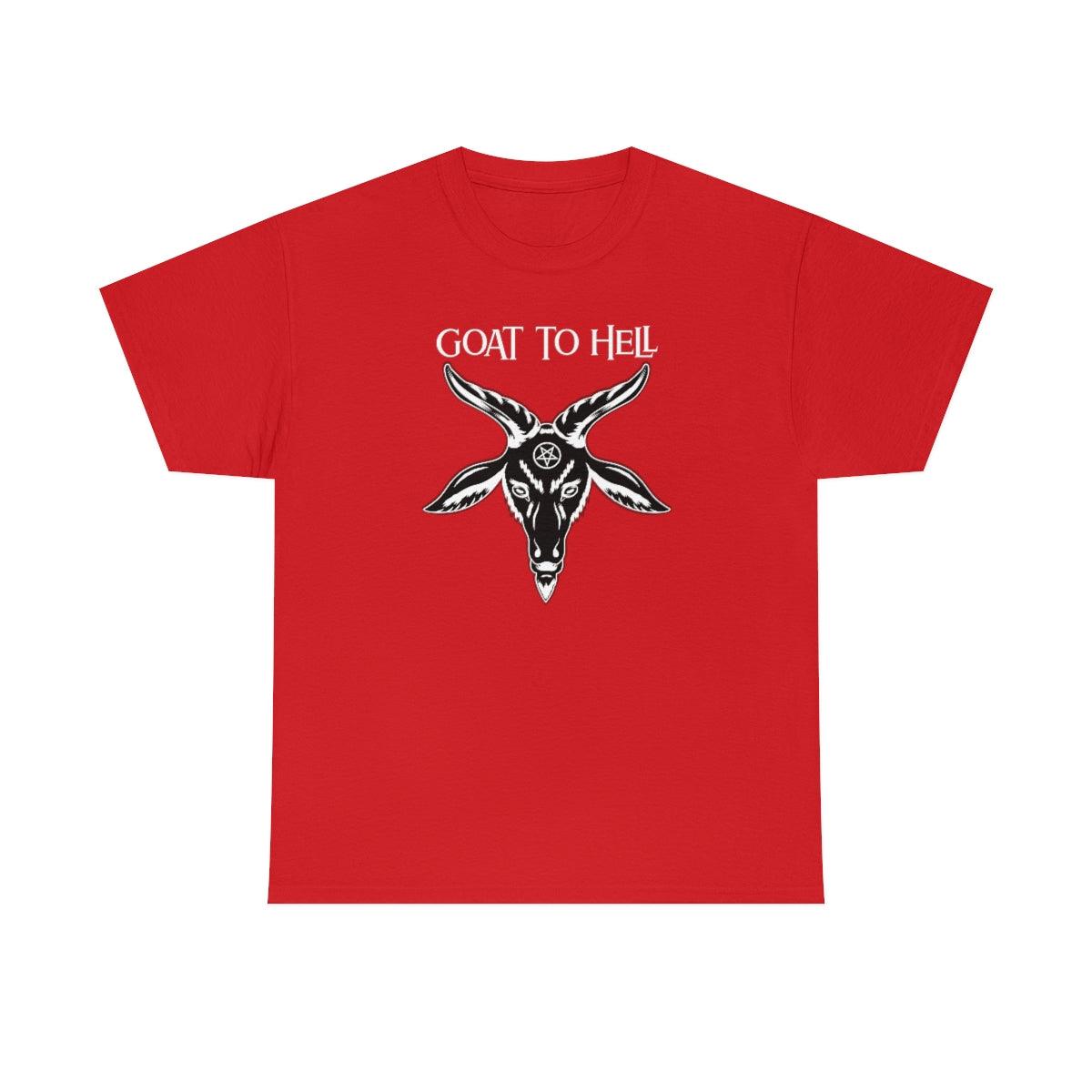 Goat To Hell - T-Shirt - Witty Twisters Fashions