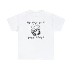 My Dog Is A Sexy Bitch - T-Shirt - Witty Twisters Fashions