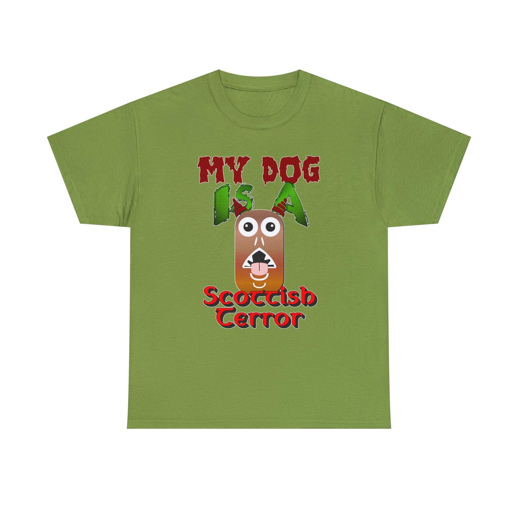 My Dog Is A Scottish Terror - T-Shirt - Witty Twisters Fashions