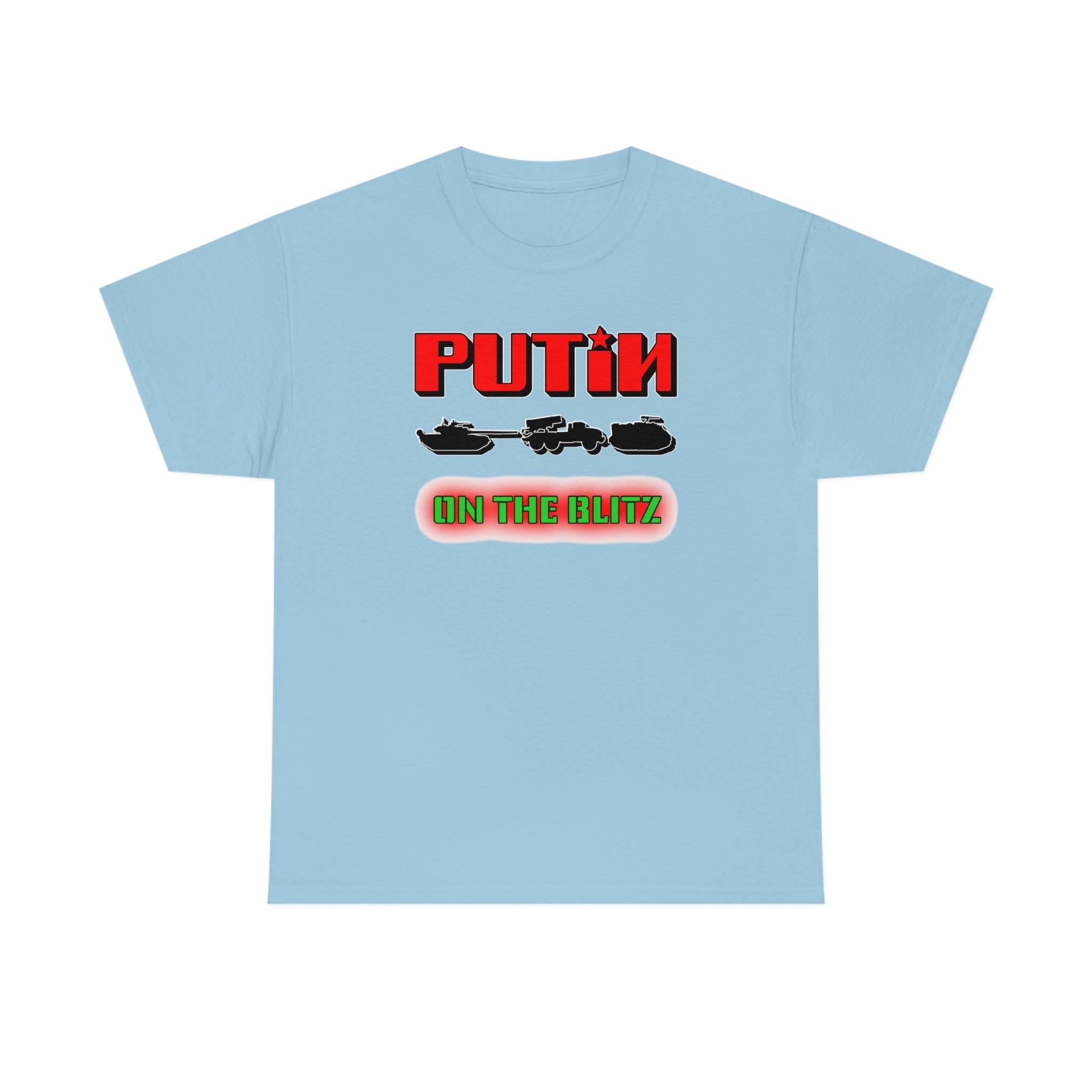 Putin On The Blitz - T-Shirt - Witty Twisters Fashions