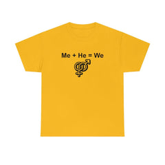 Me + He = We - T-Shirt - Witty Twisters Fashions