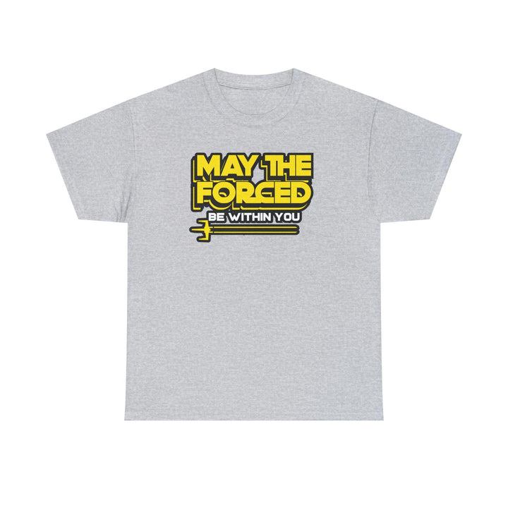 May the forced be within you - Witty Twisters T-Shirts