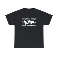 The First 5 Killings Were An Accident - T-Shirt - Witty Twisters Fashions