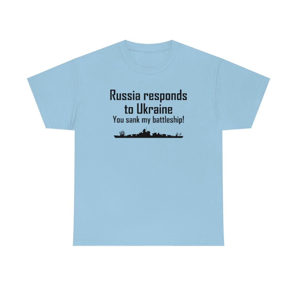 Russia responds to Ukraine You sank my battleship! - T-Shirt - Witty Twisters Fashions