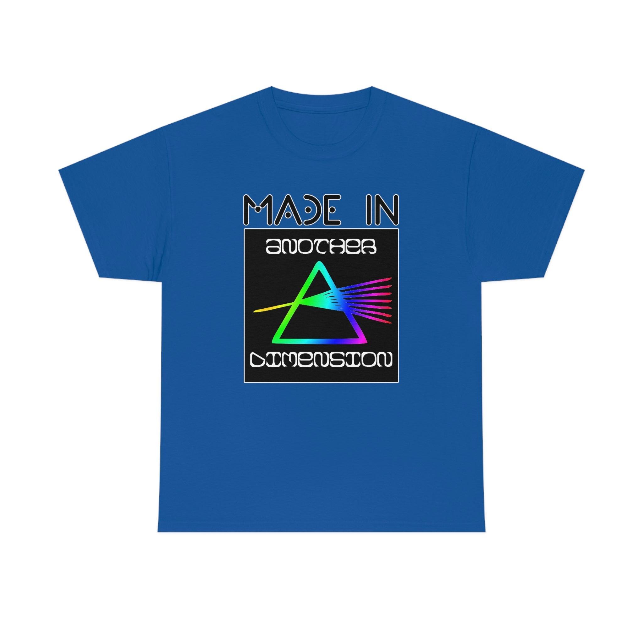 Made In Another Dimension - T-Shirt - Witty Twisters Fashions