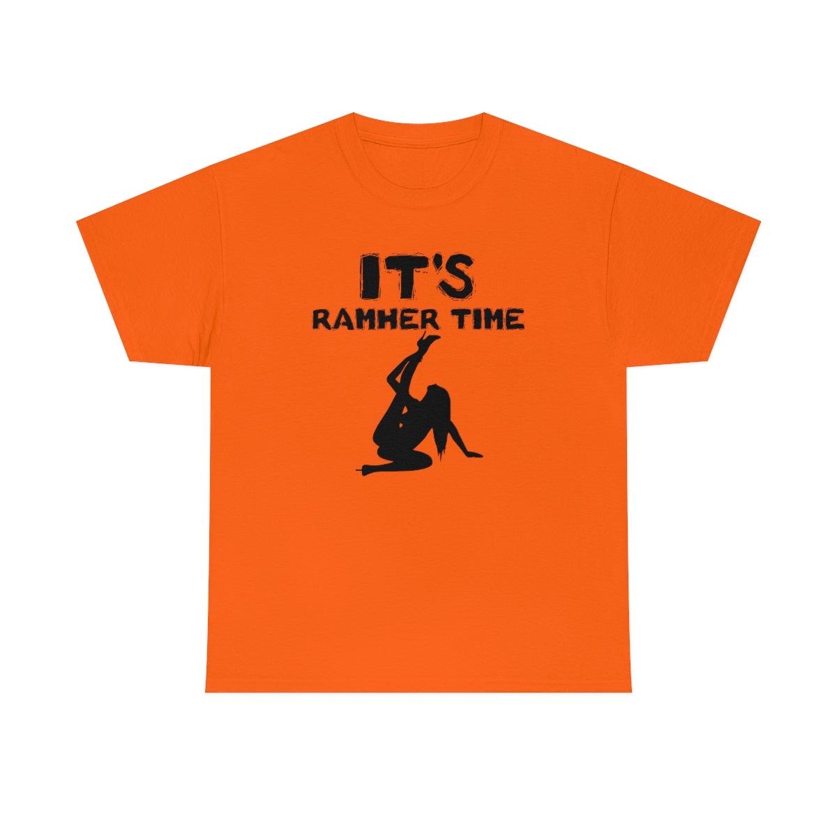 It's Ramher Time - T-Shirt - Witty Twisters Fashions