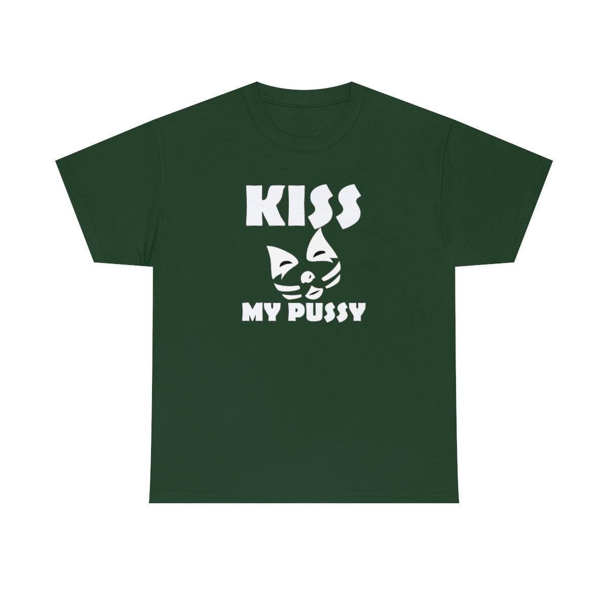 Kiss My Pussy - T-Shirt - Witty Twisters Fashions