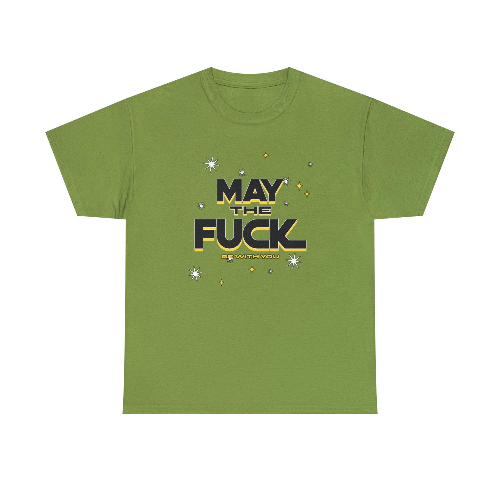 May the fuck be with you - T-Shirt - Witty Twisters Fashions