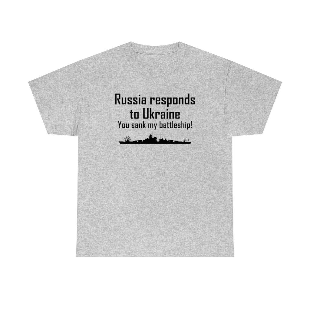 Russia responds to Ukraine You sank my battleship! - T-Shirt - Witty Twisters Fashions