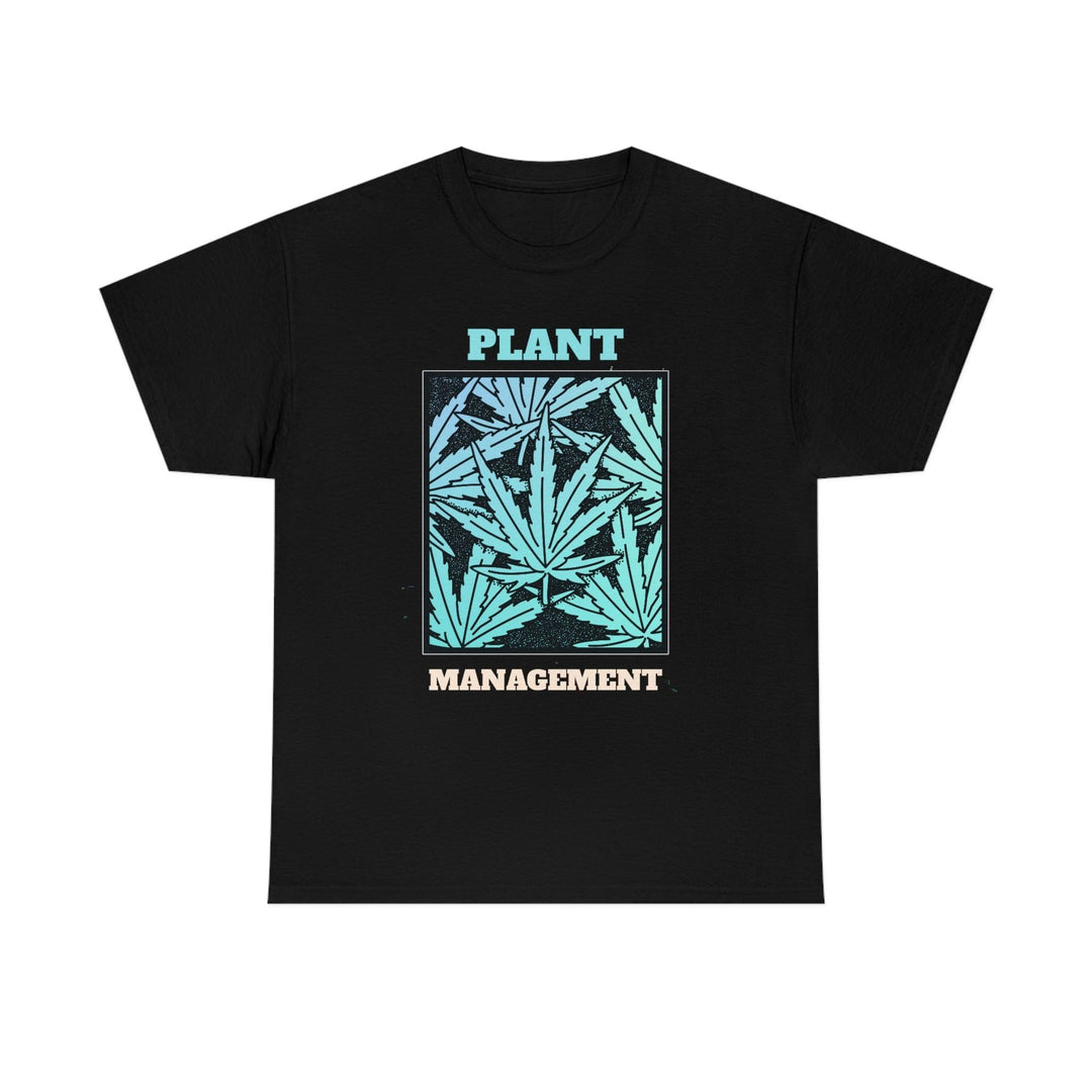 Plant Management - Witty Twisters T-Shirts