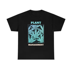 Plant Management - T-Shirt - Witty Twisters Fashions