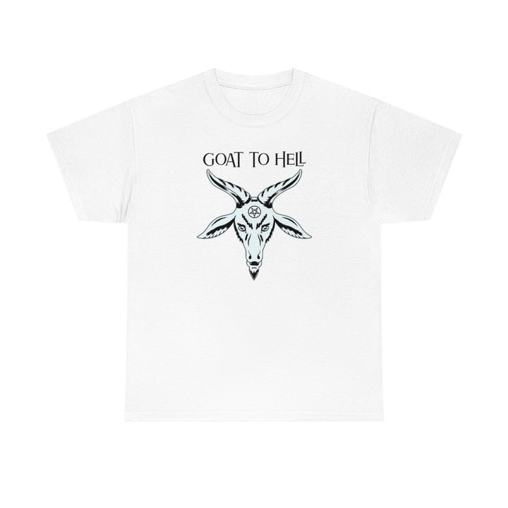 Goat To Hell - Witty Twisters T-Shirts