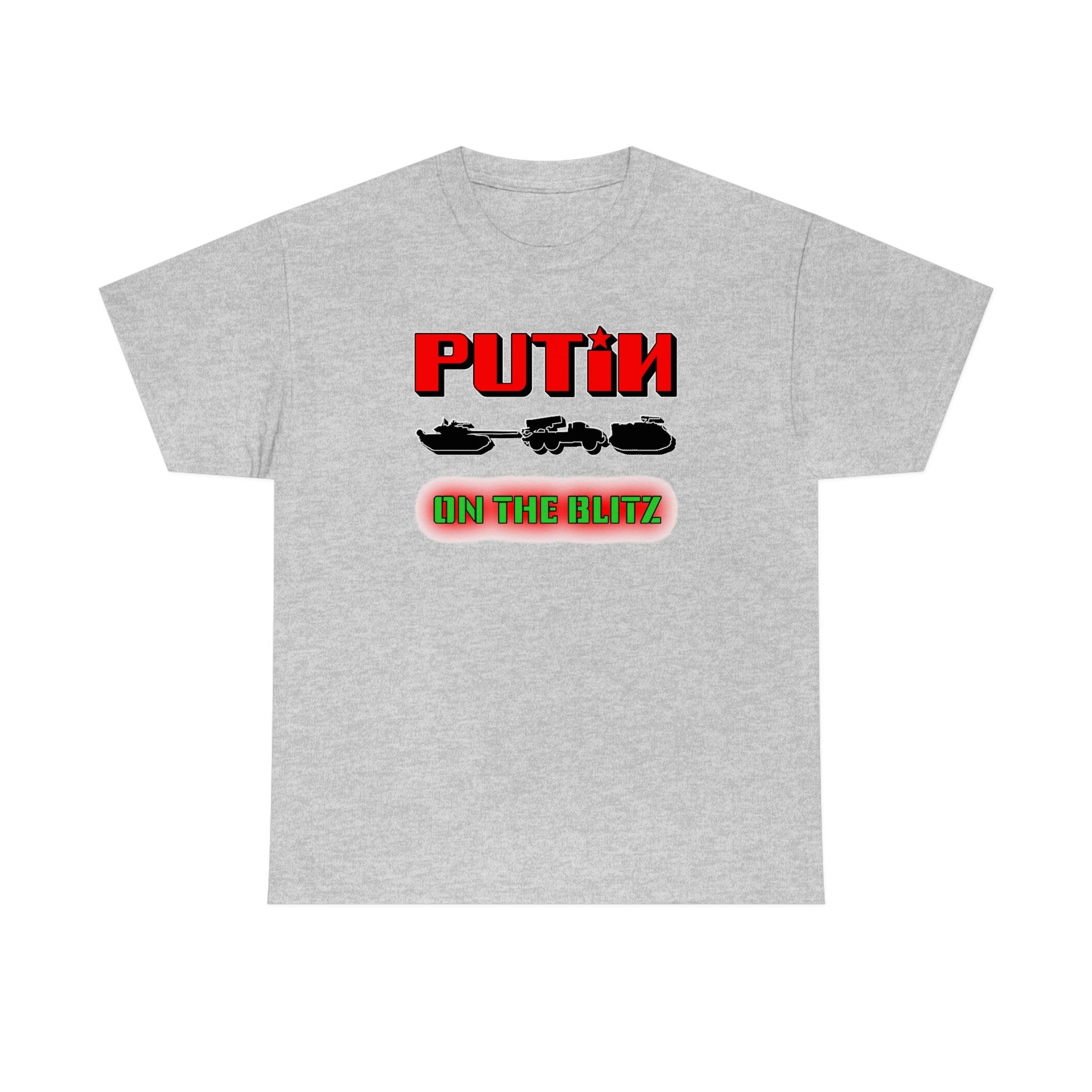 Putin On The Blitz - T-Shirt - Witty Twisters Fashions