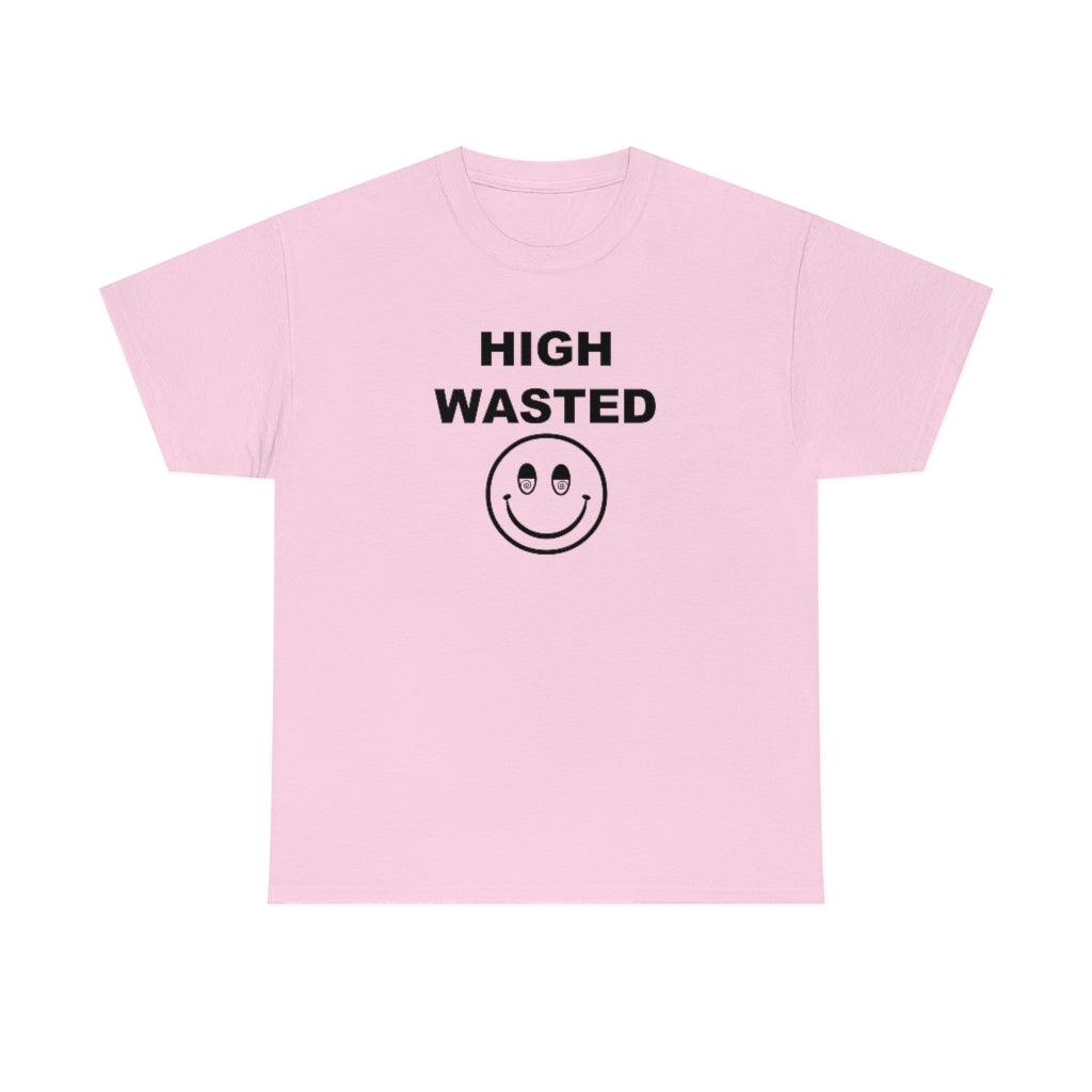 High Wasted - T-Shirt - Witty Twisters Fashions