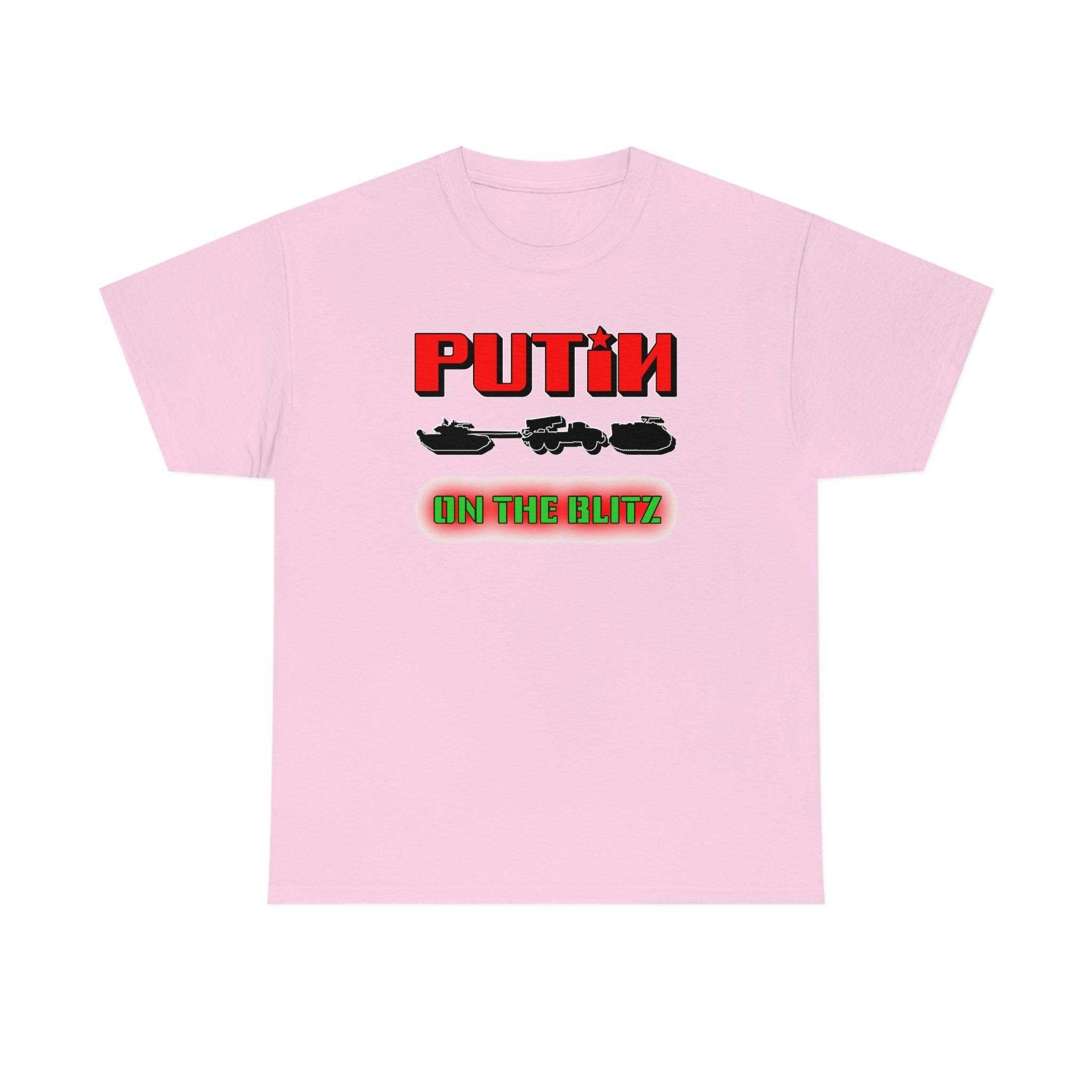 Putin On The Blitz - T-Shirt - Witty Twisters Fashions