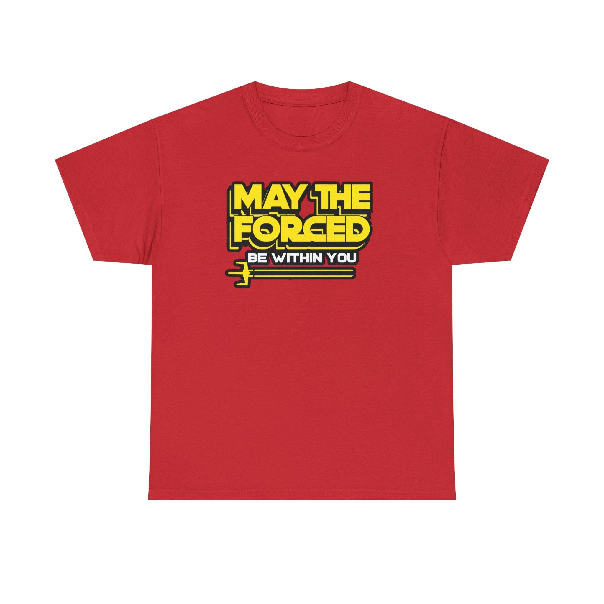 May the forced be within you - T-Shirt - Witty Twisters Fashions