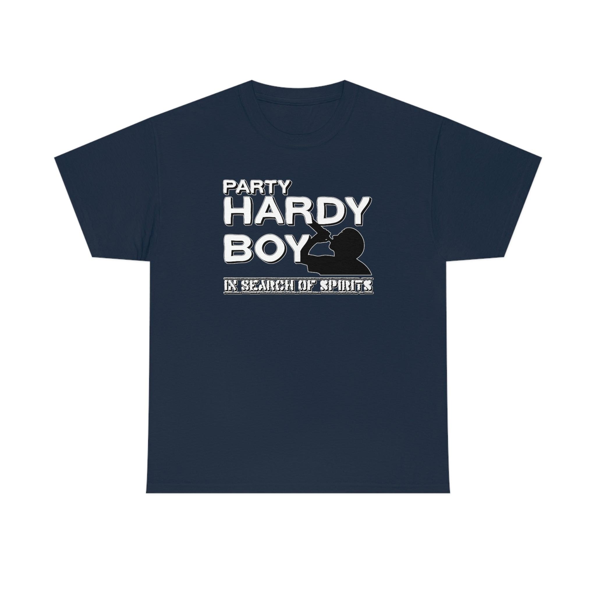 Party Hardy Boy In Search Of Spirits - T-Shirt - Witty Twisters Fashions