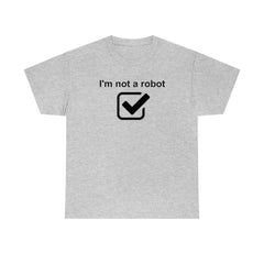 I'm Not A Robot - T-Shirt - Witty Twisters Fashions