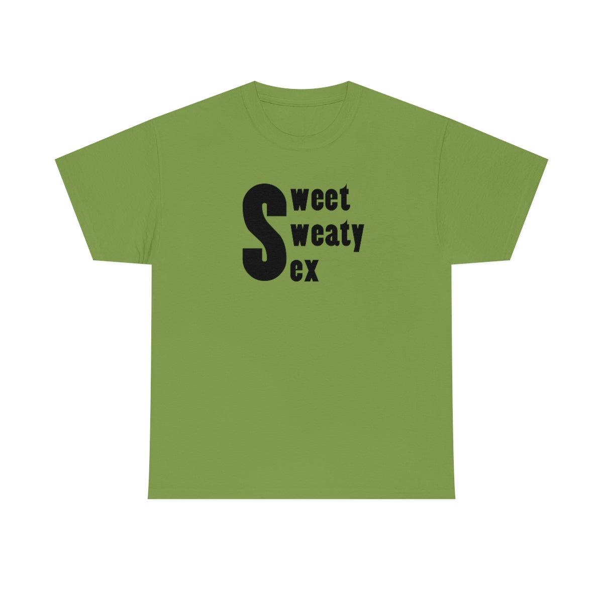 Sweet Sweaty Sex - T-Shirt - Witty Twisters Fashions