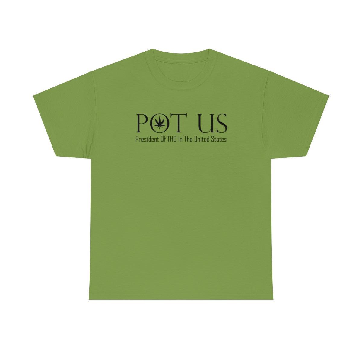 POT US President Of THC In The United States - T-Shirt - Witty Twisters Fashions