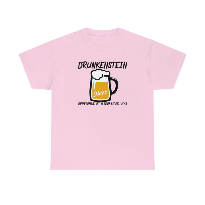 Drunkenstein Appearing at a bar near you - Witty Twisters T-Shirts