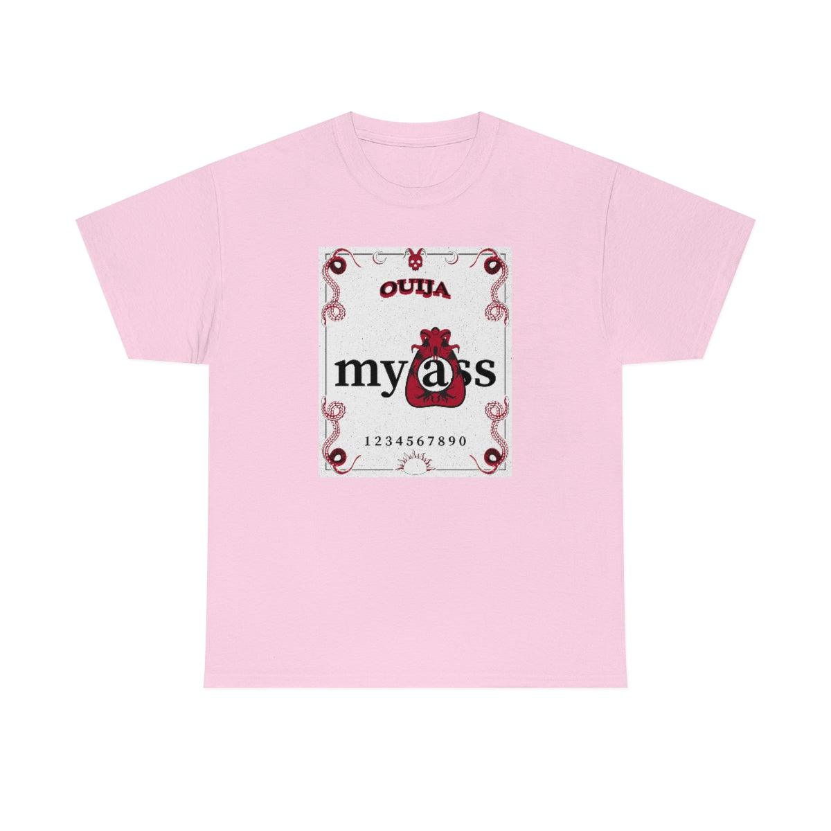 Ouija My Ass - T-Shirt - Witty Twisters Fashions