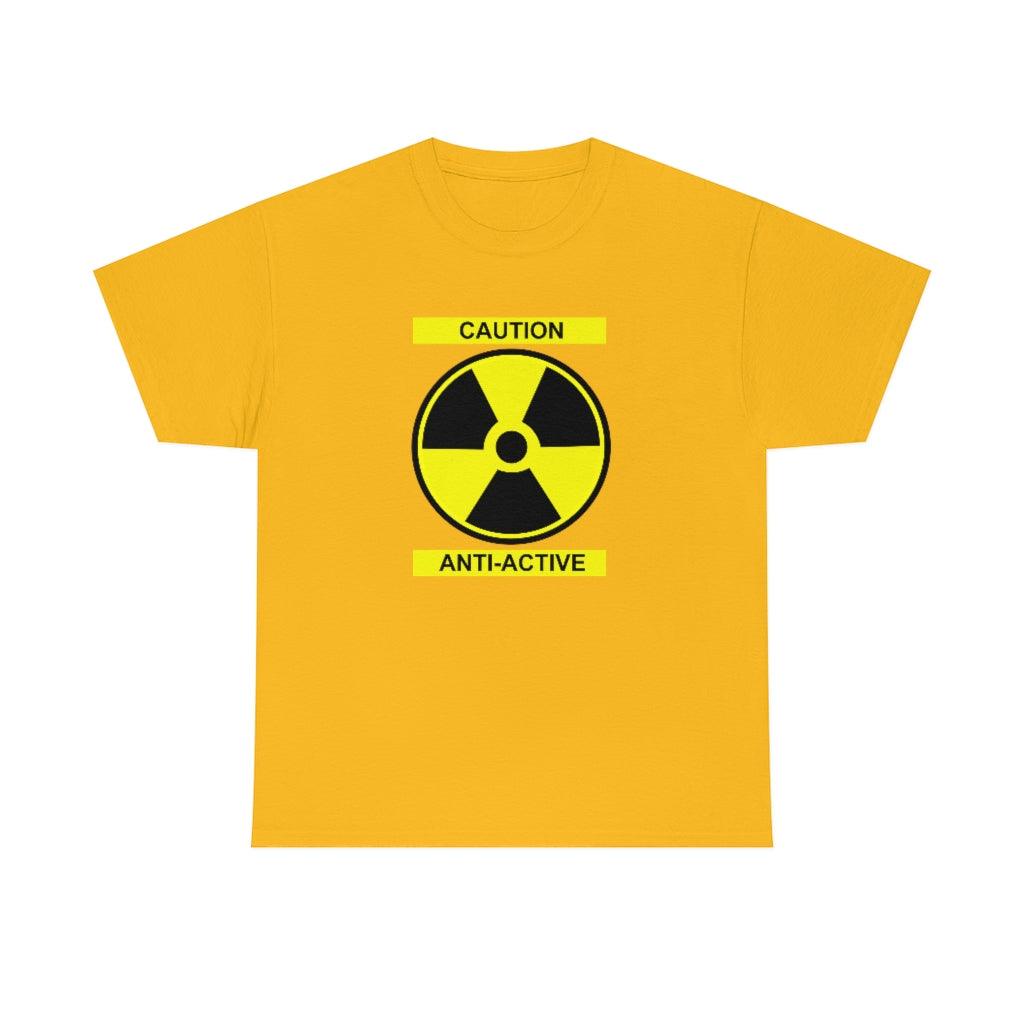 Caution Anti-Active - T-Shirt - Witty Twisters Fashions