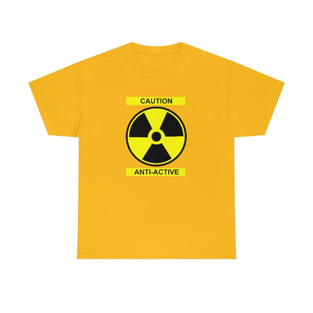Caution Anti-Active - Witty Twisters T-Shirts