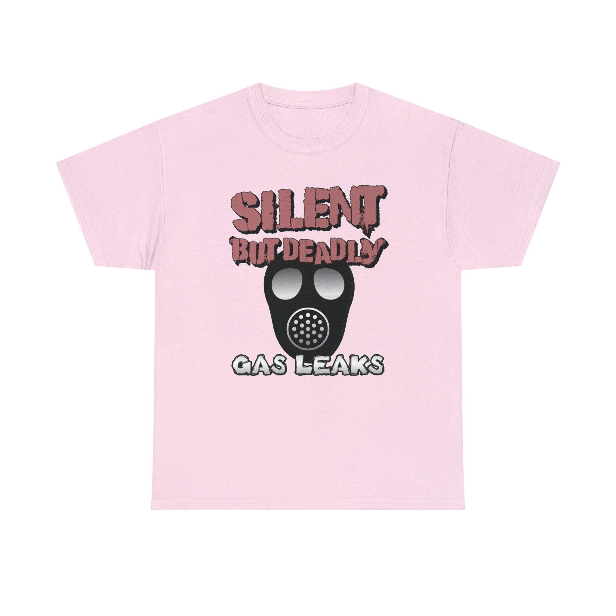 Silent But Deadly Gas Leaks - T-Shirt - Witty Twisters Fashions