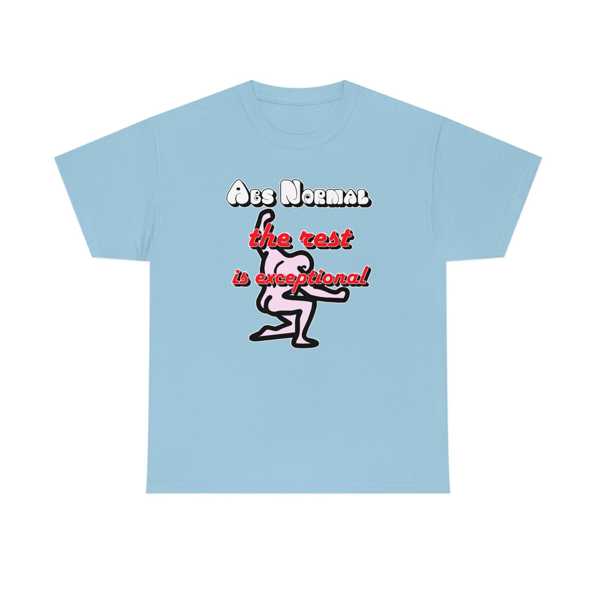 Abs Normal - The Rest Is Exceptional - Witty Twisters T-Shirts