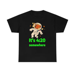 It's 4:20 somewhere - T-Shirt - Witty Twisters Fashions