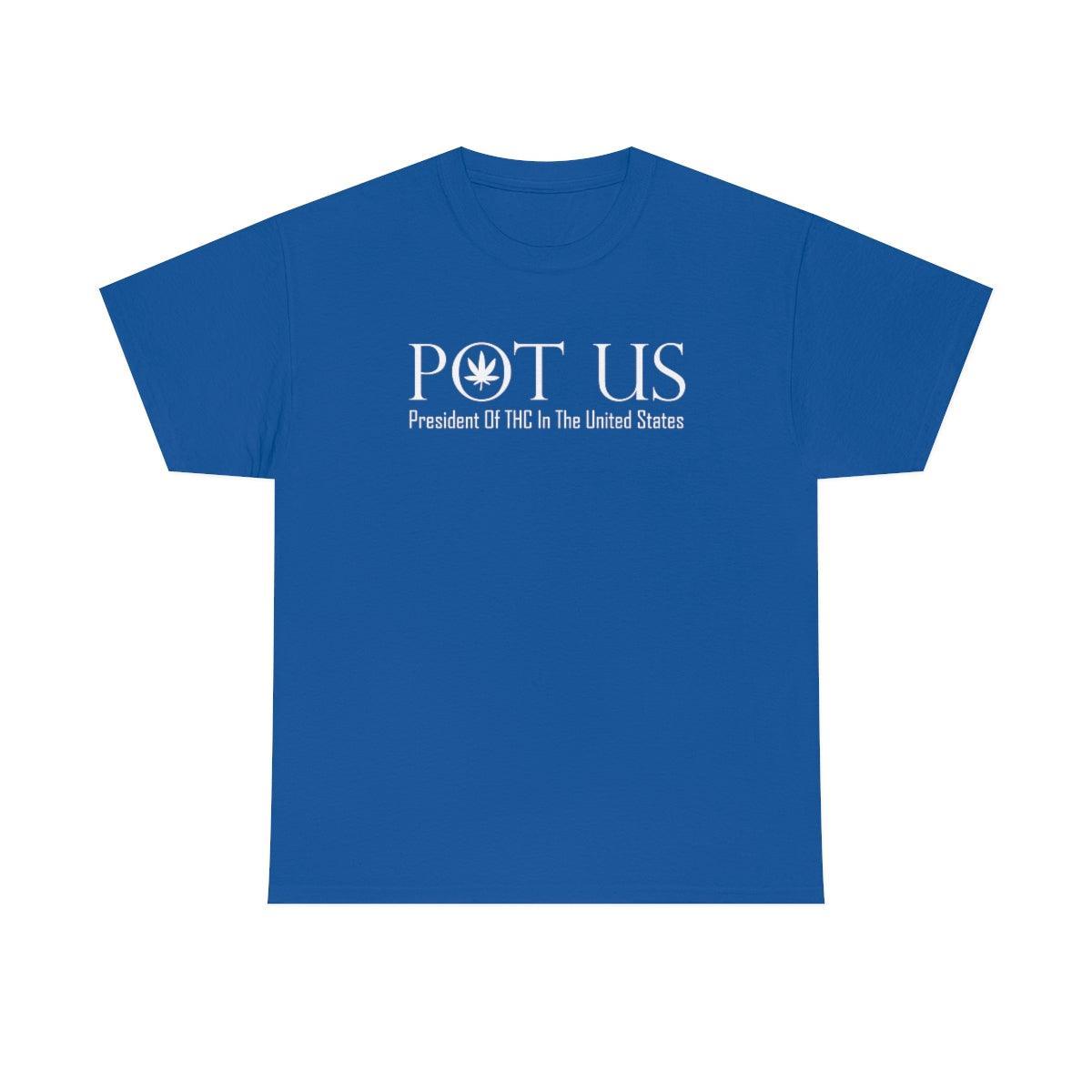 POT US President Of THC In The United States - T-Shirt - Witty Twisters Fashions