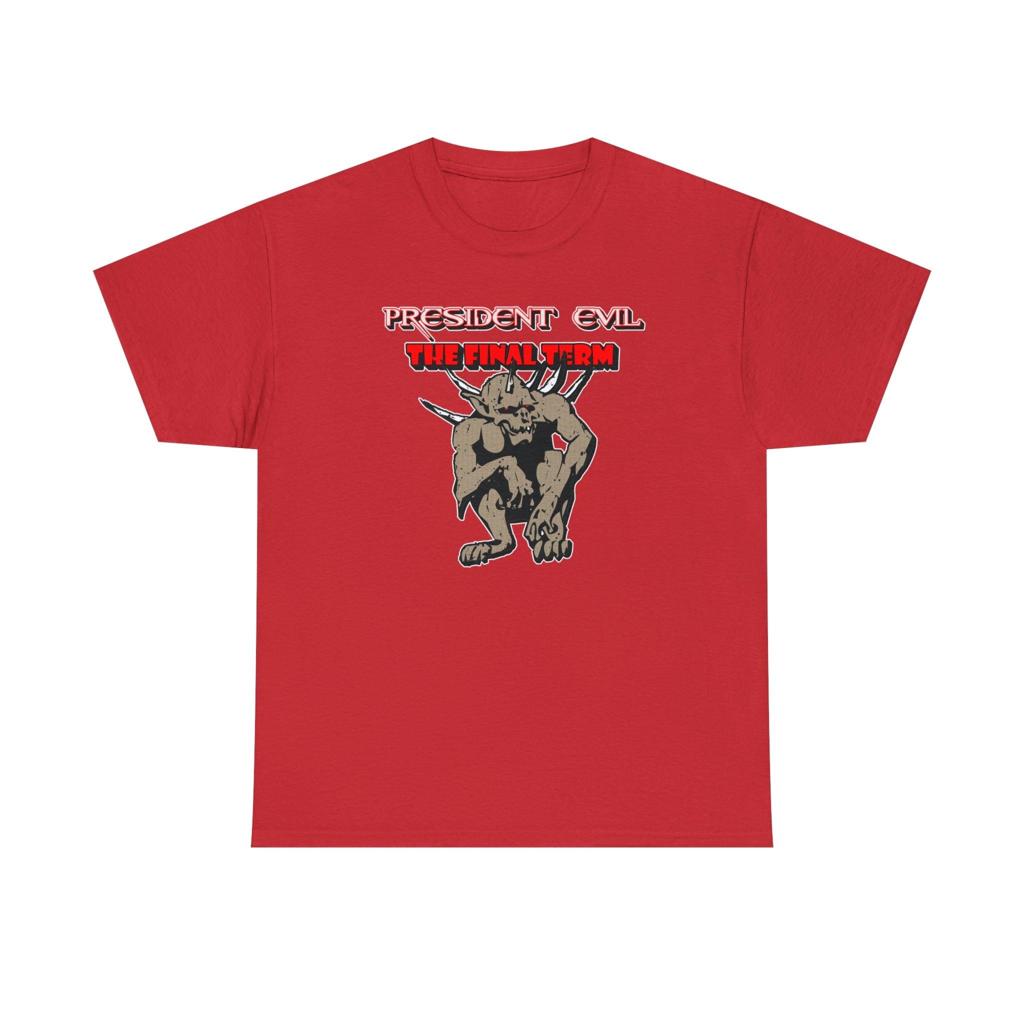 President Evil The Final Term - T-Shirt - Witty Twisters Fashions