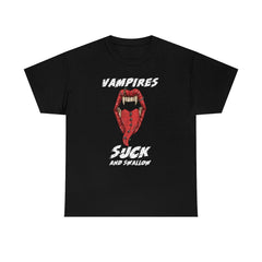 Vampires Suck And Swallow - T-Shirt - Witty Twisters Fashions