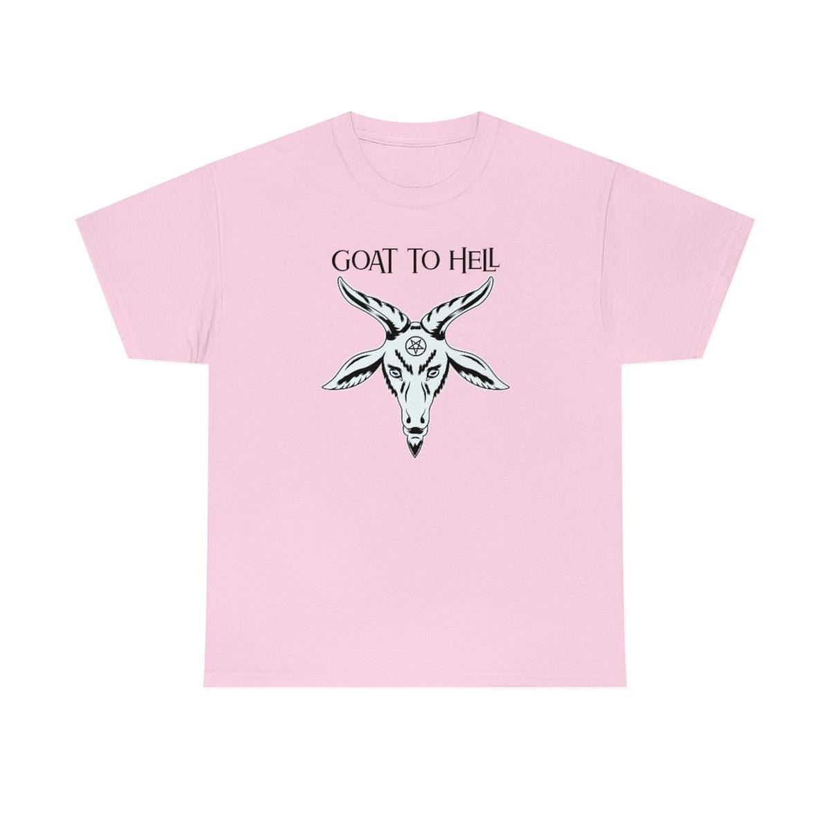 Goat To Hell - T-Shirt - Witty Twisters Fashions