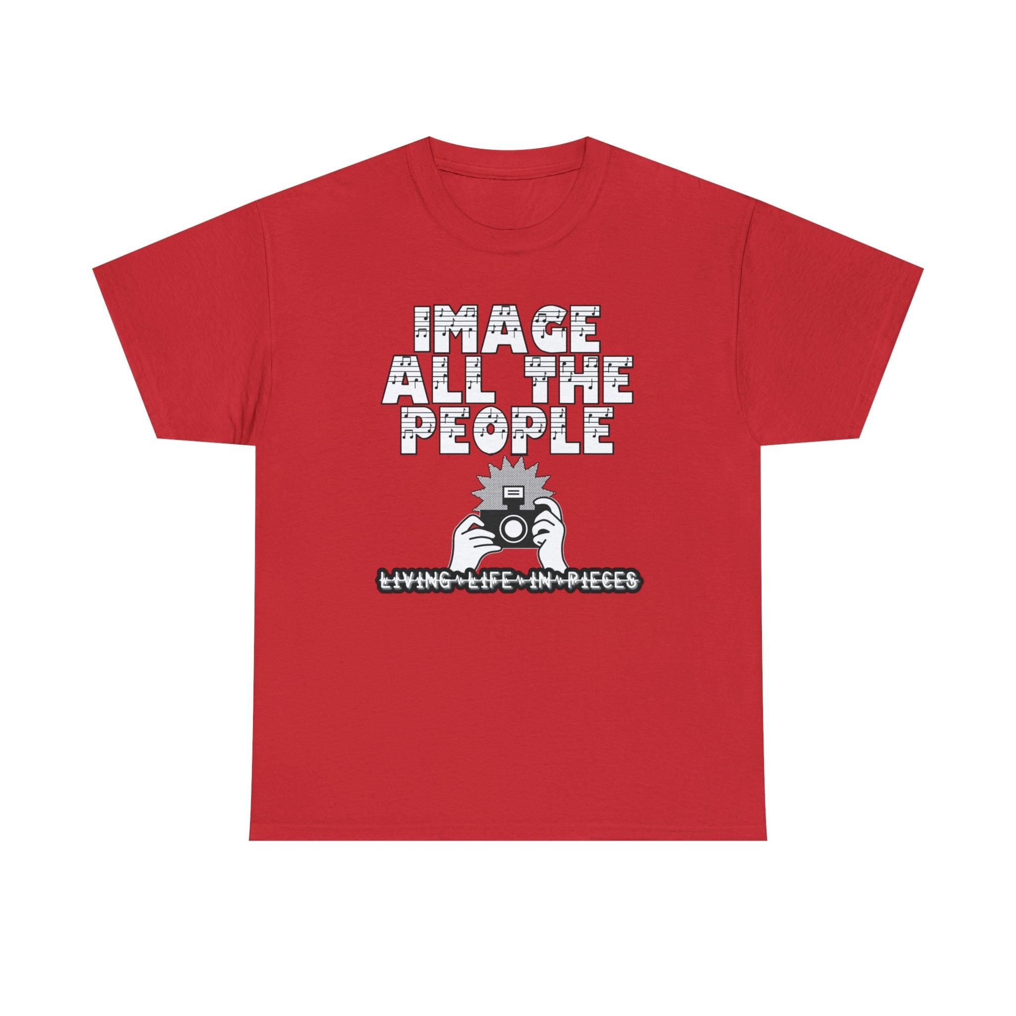 Image All The People Living Life In Pieces - T-Shirt - Witty Twisters Fashions