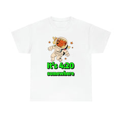 It's 4:20 somewhere - T-Shirt - Witty Twisters Fashions