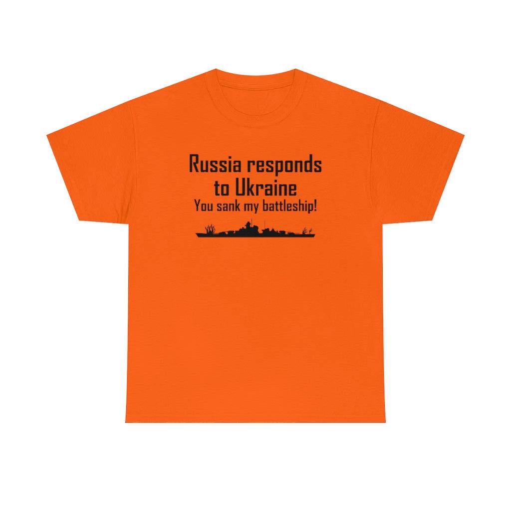 Russia responds to Ukraine You sank my battleship! - T-Shirt - Witty Twisters Fashions