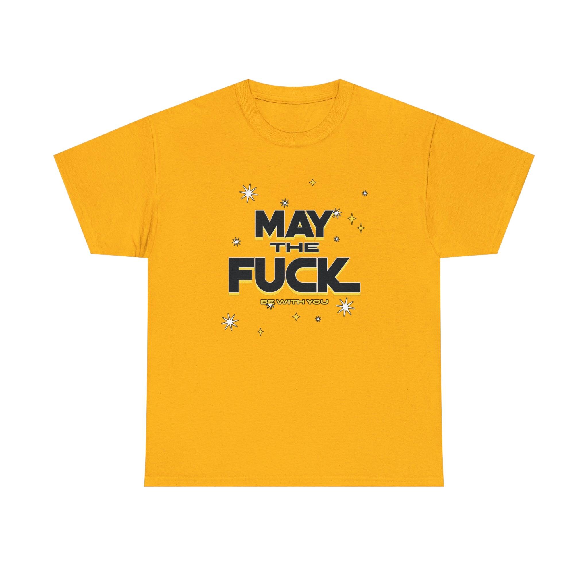 May the fuck be with you - T-Shirt - Witty Twisters Fashions