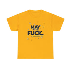 May the fuck be with you - T-Shirt - Witty Twisters Fashions