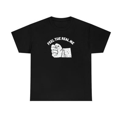 Feel the Real Me - Witty Twisters T-Shirts