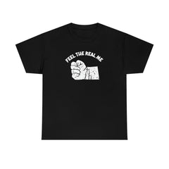 Feel the Real Me - T-Shirt - Witty Twisters Fashions