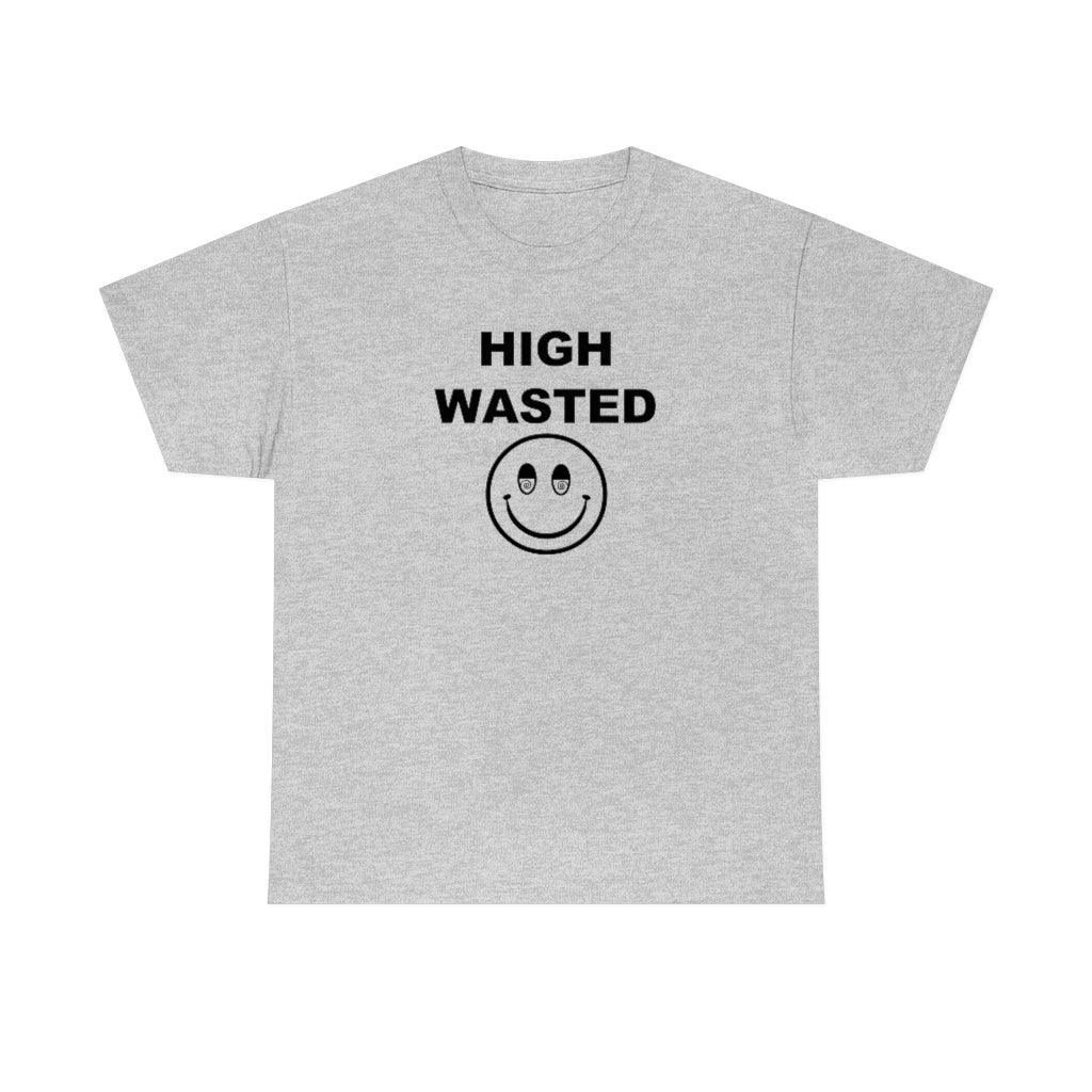 High Wasted - T-Shirt - Witty Twisters Fashions